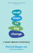 Small Steps For Big Change by Patrick Regan