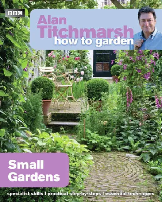 Small Gardens by Alan Titchmarsh
