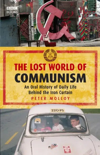 Lost World Of Communism by Peter Molloy
