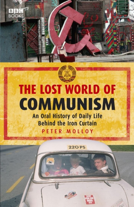 Lost World Of Communism by Peter Molloy