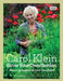 Grow Your Own Garden: How to Propagate All Your Own Plants. Carol Klein by Carol Klein