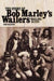 Wailing Blues: The Story of Bob Marley's Wailers by John Masouri
