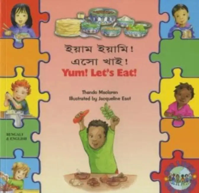 Yum! Let's Eat! in Bengali and English by Thando Maclaren