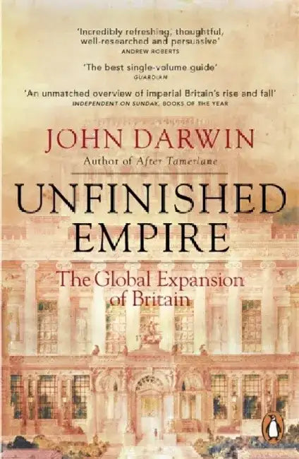 Unfinished Empire by John Darwin
