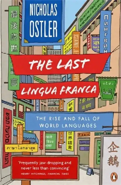 The Last Lingua Franca by Nicholas Ostler