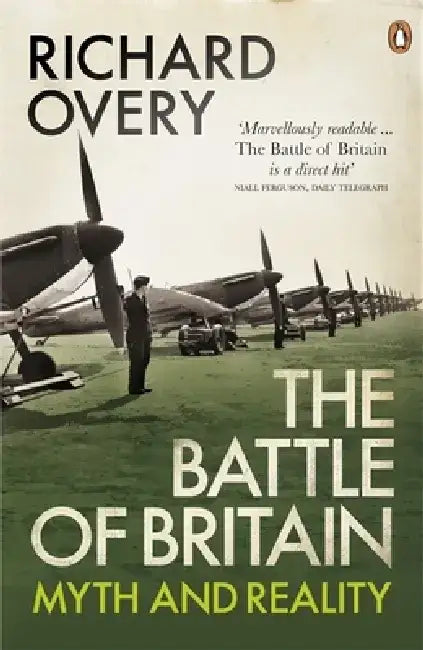 The Battle of Britain by Richard Overy