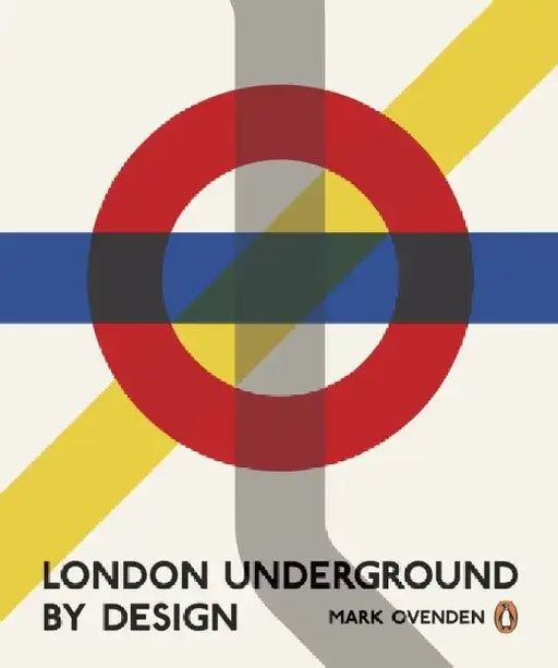 London Underground By Design by Mark Ovenden