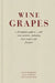 Wine Grapes: A complete guide to 1,368 vine varieties, including their origins and flavours by Jancis Robinson