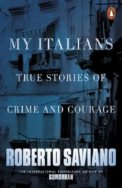 My Italians by Roberto Saviano