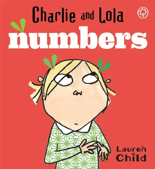 Charlie And Lola: Charlie And Lola's Numbers by Lauren Child