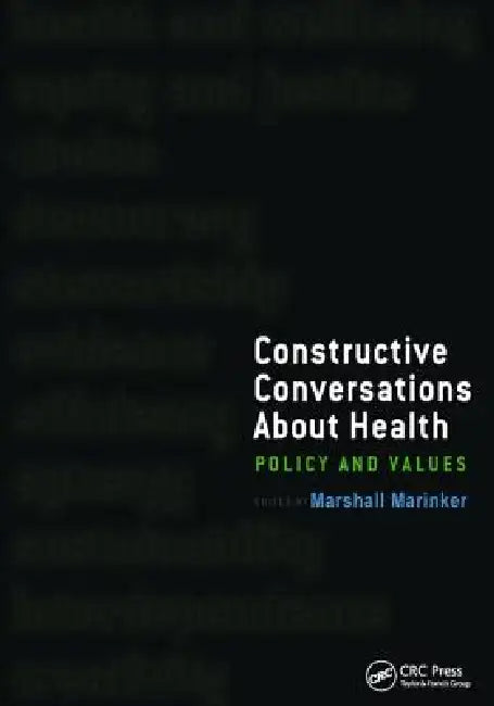 Constructive Conversations about Health: Pt. 2, Perspectives on Policy and Practice by Marshall Marinker