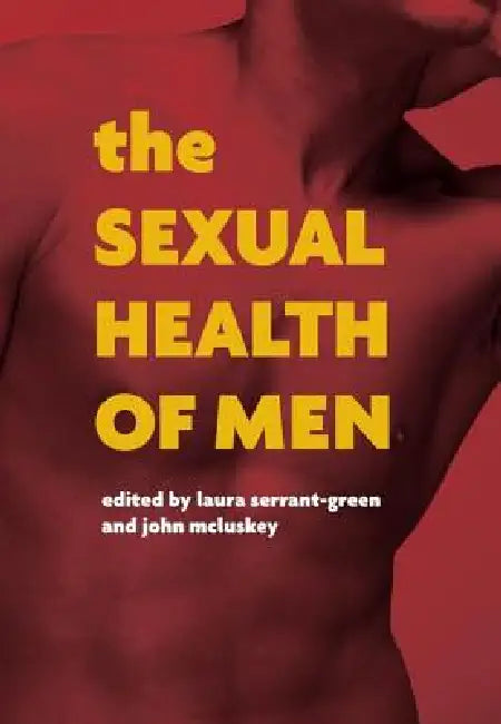 The Sexual Health of Men: Dealing with Conflict and Change, Pt. 1 by Laura Serrant-Green