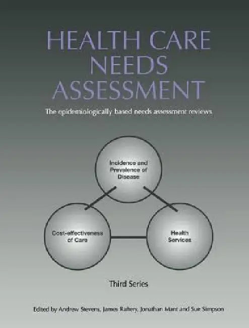 Health Care Needs Assessment: The Epidemiologically Based Needs Assessment Reviews, V. 2, Third Series by Andrew Stevens