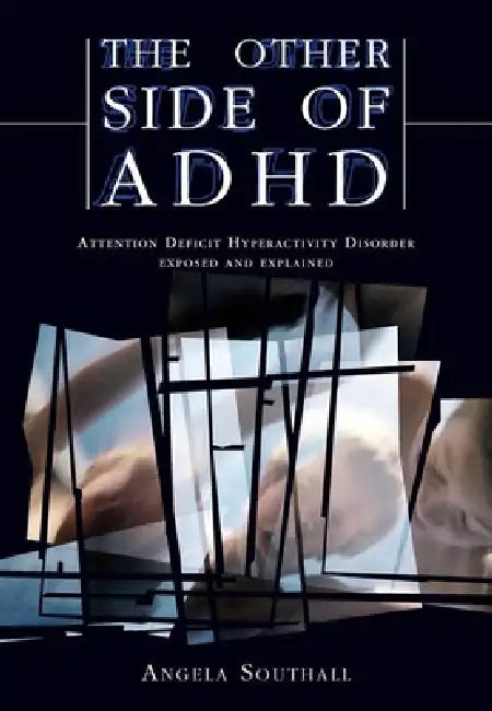 The Other Side of ADHD: The Epidemiologically Based Needs Assessment Reviews, Palliative and Terminal Care - Second Series by Angela Southall