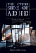 The Other Side of ADHD: The Epidemiologically Based Needs Assessment Reviews, Palliative and Terminal Care - Second Series by Angela Southall