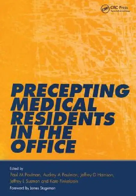 Precepting Medical Residents in the Office by Paul M. Paulman