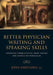 Better Physician Writing and Speaking Skills: Improving Communication, Grant Writing and Chances for Publication by John Gartland