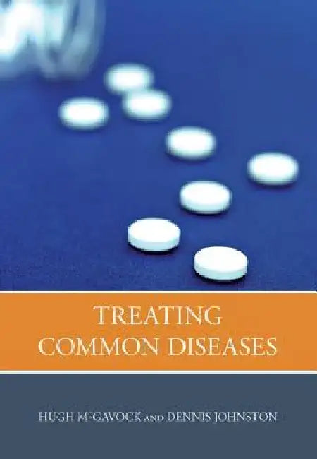Treating Common Diseases: An Introduction to the Study of Medicine by McGavock Hugh