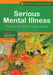 Serious Mental Illness: Person-Centered Approaches by Abraham Rudnick