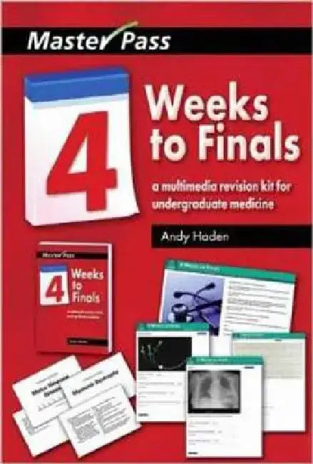 Four Weeks to Finals: A Multimedia Revision Kit for Undergraduate Medicine by Andy Haden