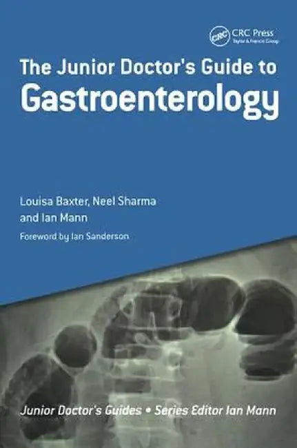 The Junior Doctor's Guide to Gastroenterology by Louisa Baxter