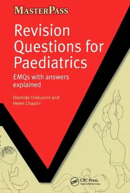 Revision Questions for Paediatrics: Emqs with Answers Explained by Olamide Orekunrin