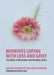 Midwives Coping with Loss and Grief: Stillbirth, Professional and Personal Losses by Doreen Kenworthy