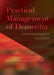 Practical Management of Dementia: A Multi-Professional Approach by Stephen Curran
