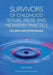 Survivors of Childhood Sexual Abuse and Midwifery Practice: CSA, Birth and Powerlessness by Lis Garratt