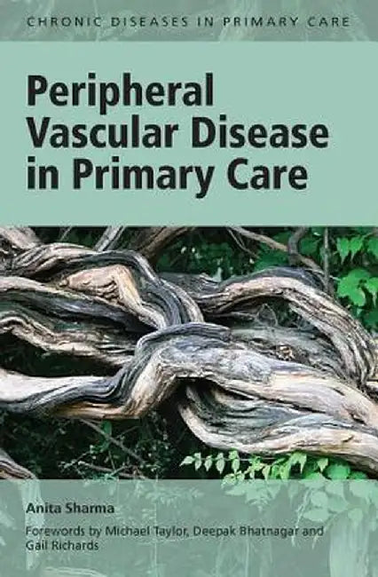 Peripheral Vascular Disease in Primary Care by Anita Sharma