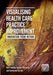 Visualising Health Care Practice Improvement: Innovation from Within by Rick Iedema