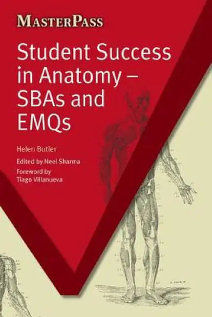 Student Success in Anatomy: Sbas and Emqs by Butler Helen