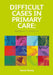 Difficult Cases in Primary Care: Women's Health by Samar Razaq