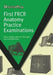 First Frcr Anatomy Practice Examinations by Shaun Quigley