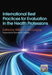 International Best Practices for Evaluation in the Health Professions by William Mcgaghie