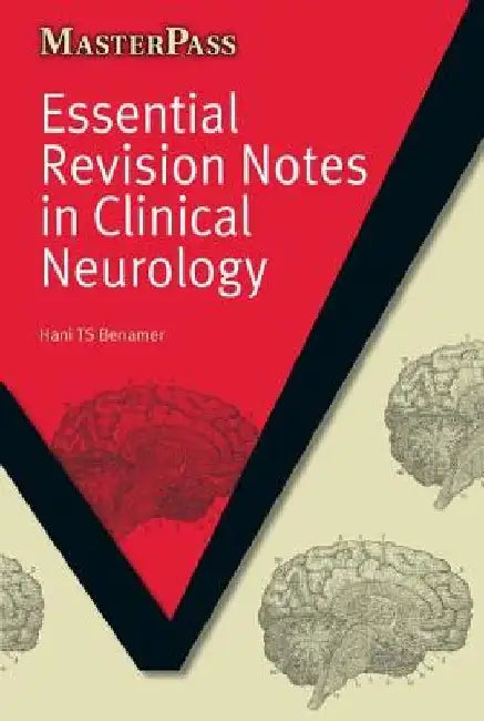 Essential Revision Notes in Clinical Neurology by Hani T. S. Benamer