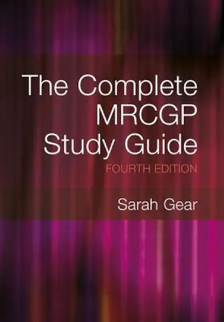 The Complete Mrcgp Study Guide by Sarah Gear