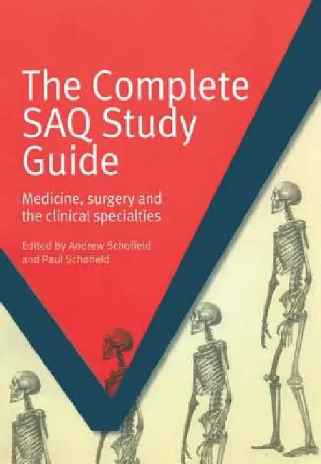 The Complete Saq Study Guide: Medicine, Surgery and the Clinical Specialties by Schofield Andrew
