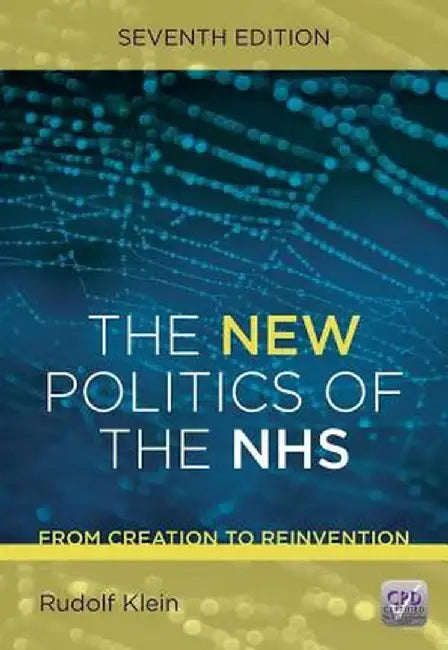The New Politics of the Nhs, Seventh Edition by Rudolf Klein