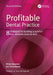 Profitable Dental Practice: 8 Strategies for Building a Practice That Everyone Loves to Visit, Second Edition by Philip Newsome
