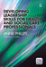Developing Leadership Skills for Health and Social Care Professionals by Annie Phillips
