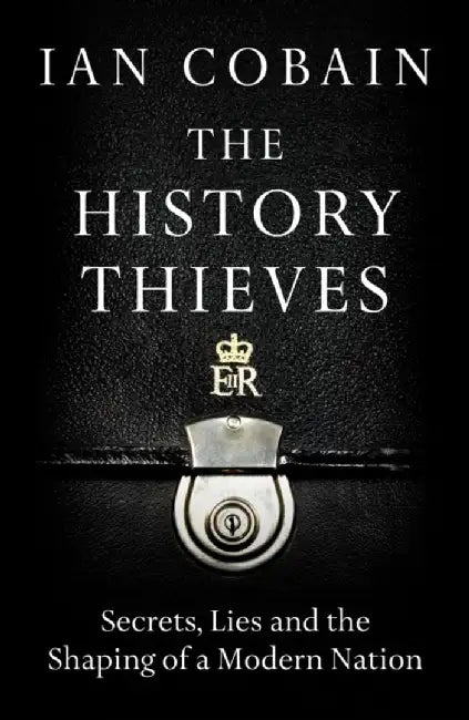 History Thieves by Ian Cobain