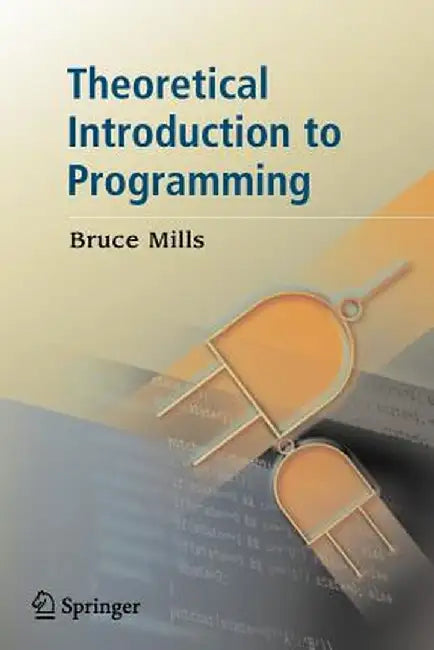 Theoretical Introduction to Programming by Bruce Ian Mills