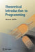 Theoretical Introduction to Programming by Bruce Ian Mills
