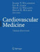 Cardiovascular Medicine by James T. Willerson, Jay N. Cohn, Hein J. J. Wellens