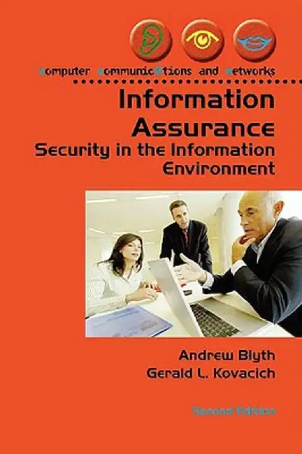 Information Assurance: Security in the Information Environment by Andrew Blyth