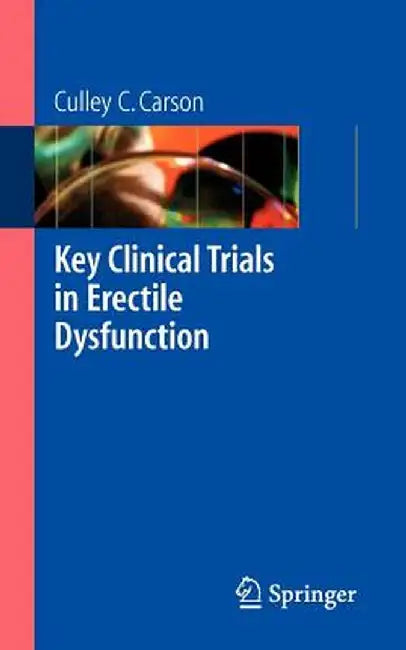 Key Clinical Trials in Erectile Dysfunction by Culley C. Carson