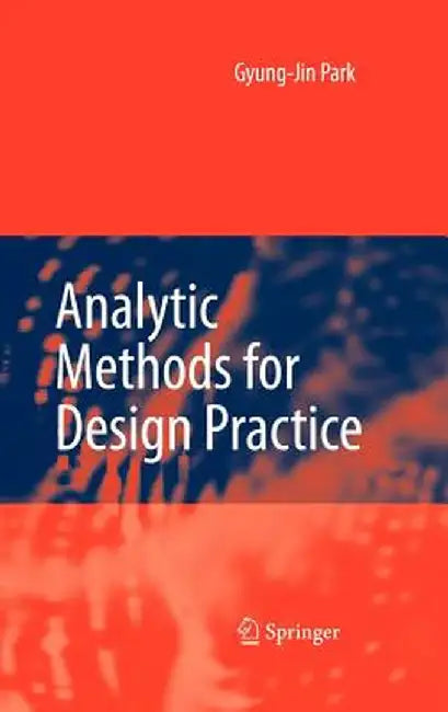 Analytic Methods for Design Practice by Gyung-Jin Park