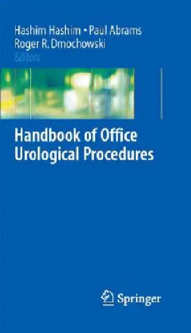 The Handbook of Office Urological Procedures by Hashim Hashim, Paul Abrams, Roger R. Dmochowski