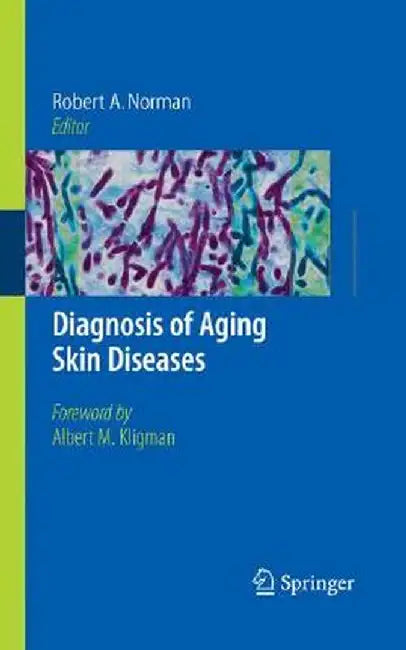 Diagnosis of Aging Skin Diseases by Robert A. Norman